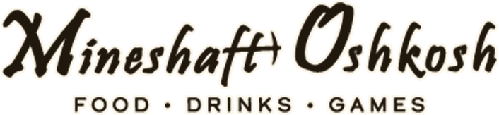 Mineshaft Oshkosh Restaurant Wisconsin